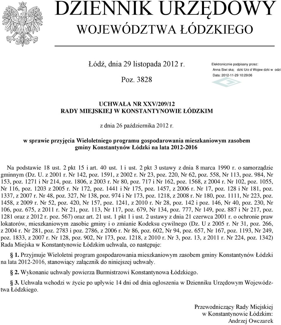 2 pkt 3 ustawy z dnia 8 marca 1990 r. o samorządzie gminnym (Dz. U. z 2001 r. Nr 142, poz. 1591, z 2002 r. Nr 23, poz. 220, Nr 62, poz. 558, Nr 113, poz. 984, Nr 153, poz. 1271 i Nr 214, poz.