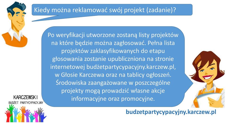 Pełna lista projektów zaklasyfikowanych do etapu głosowania zostanie upubliczniona na stronie