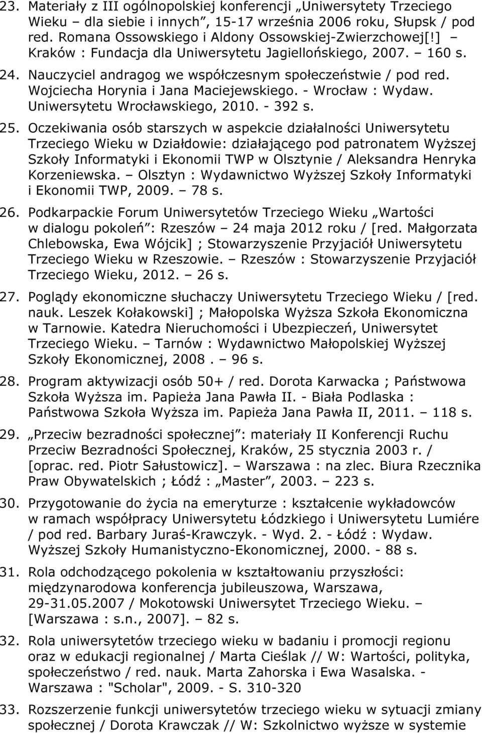 Uniwersytetu Wrocławskiego, 2010. - 392 s. 25.