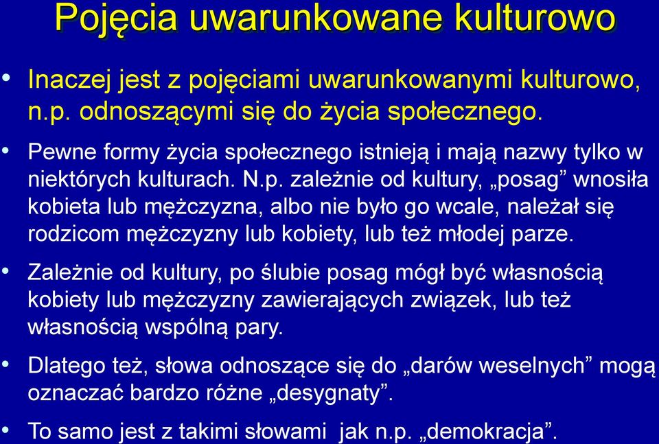 łecznego istnieją i mają nazwy tylko w niektórych kulturach. N.p.