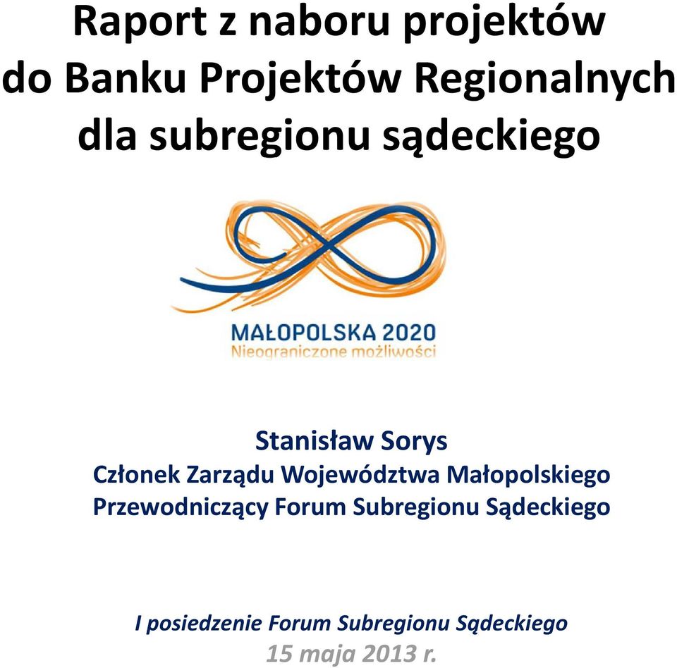 Województwa Małopolskiego Przewodniczący Forum Subregionu