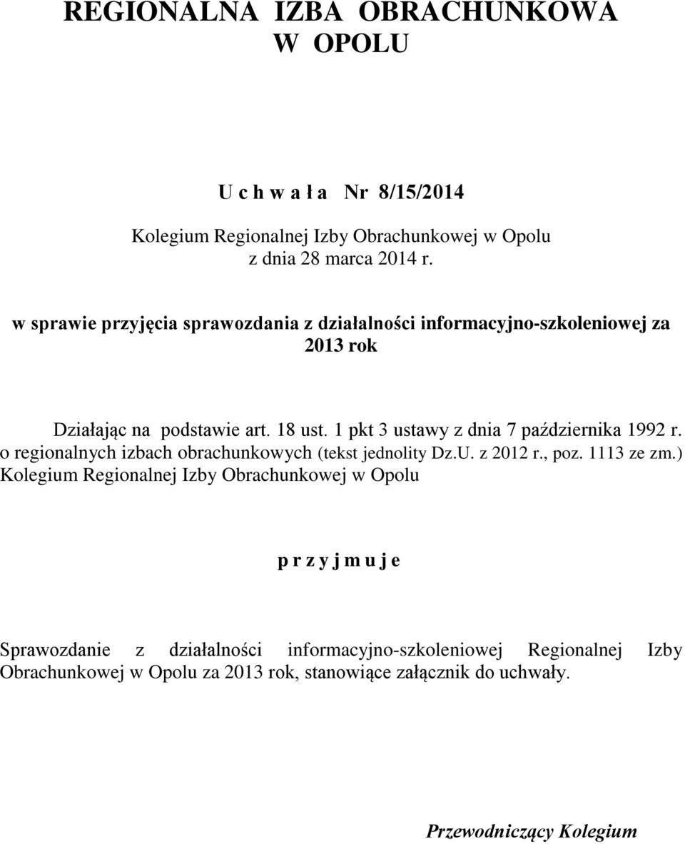 1 pkt 3 ustawy z dnia 7 października 1992 r. o regionalnych izbach obrachunkowych (tekst jednolity Dz.U. z 2012 r., poz. 1113 ze zm.