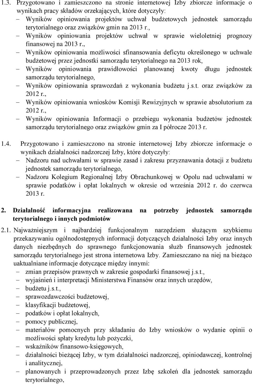 , Wyników opiniowania możliwości sfinansowania deficytu określonego w uchwale budżetowej przez jednostki samorządu terytorialnego na 2013 rok, Wyników opiniowania prawidłowości planowanej kwoty długu