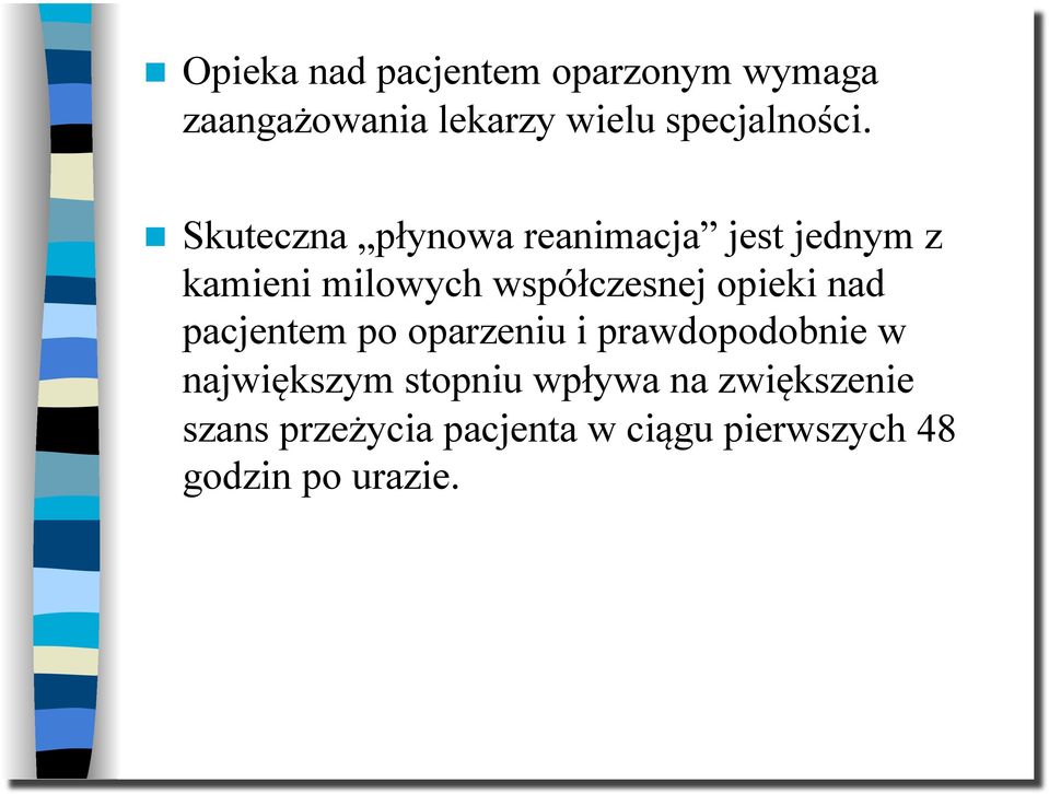 Skuteczna płynowa reanimacja jest jednym z kamieni milowych współczesnej