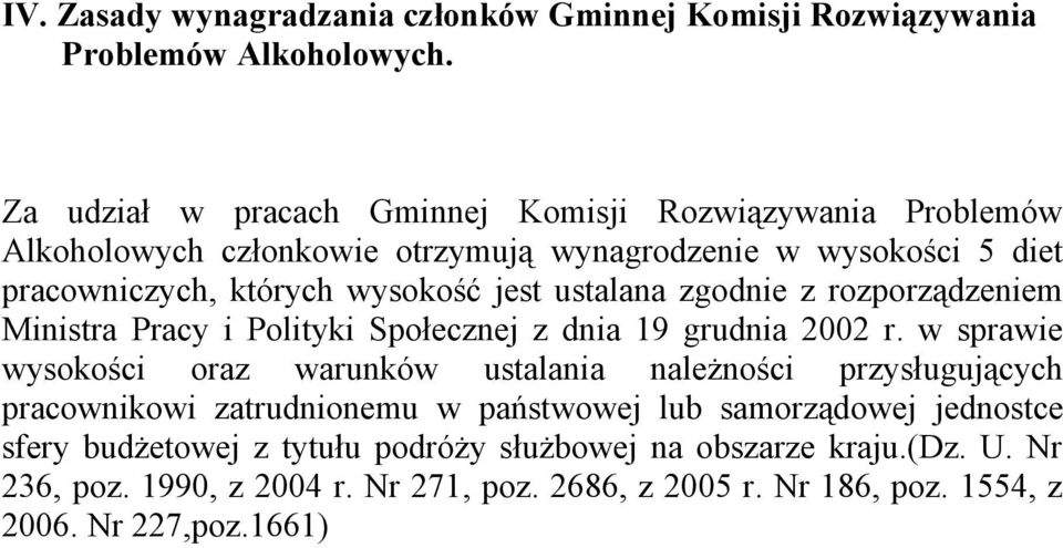 ustalana zgodnie z rozporządzeniem Ministra Pracy i Polityki Społecznej z dnia 19 grudnia 2002 r.