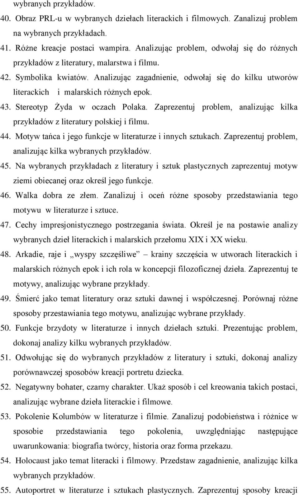 Analizując zagadnienie, odwołaj się do kilku utworów literackich i malarskich różnych epok. 43. Stereotyp Żyda w oczach Polaka.