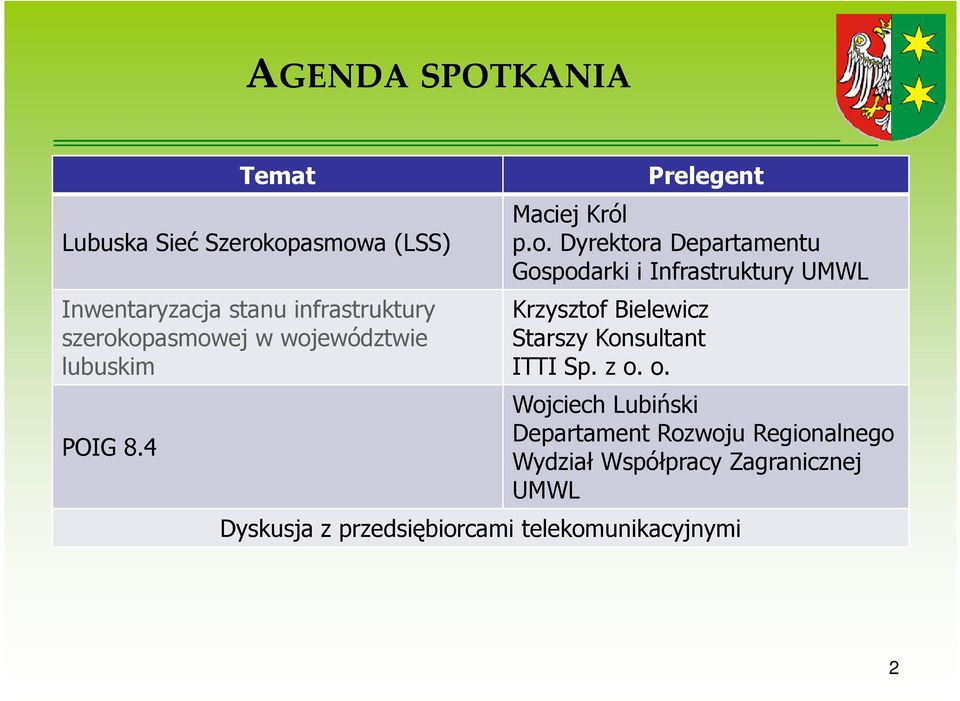 Inwentaryzacja stanu infrastruktury Krzysztof Bielewicz szerokopasmowej w województwie Starszy