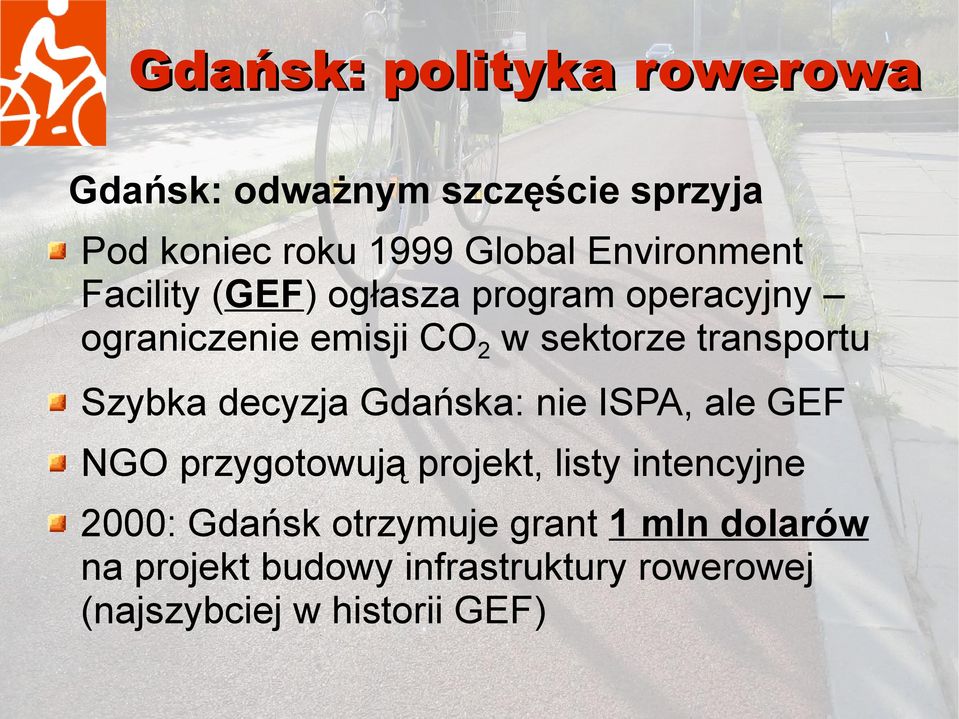 Gdańska: nie ISPA, ale GEF NGO przygotowują projekt, listy intencyjne 2000: Gdańsk