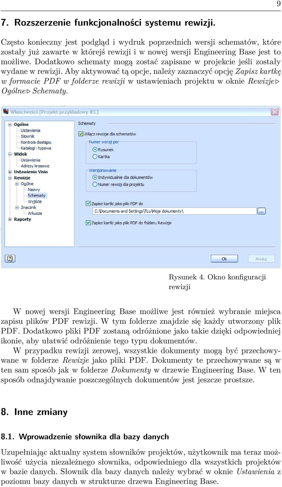 Dodatkowo schematy mogą zostać zapisane w projekcie jeśli zostały wydane w rewizji.