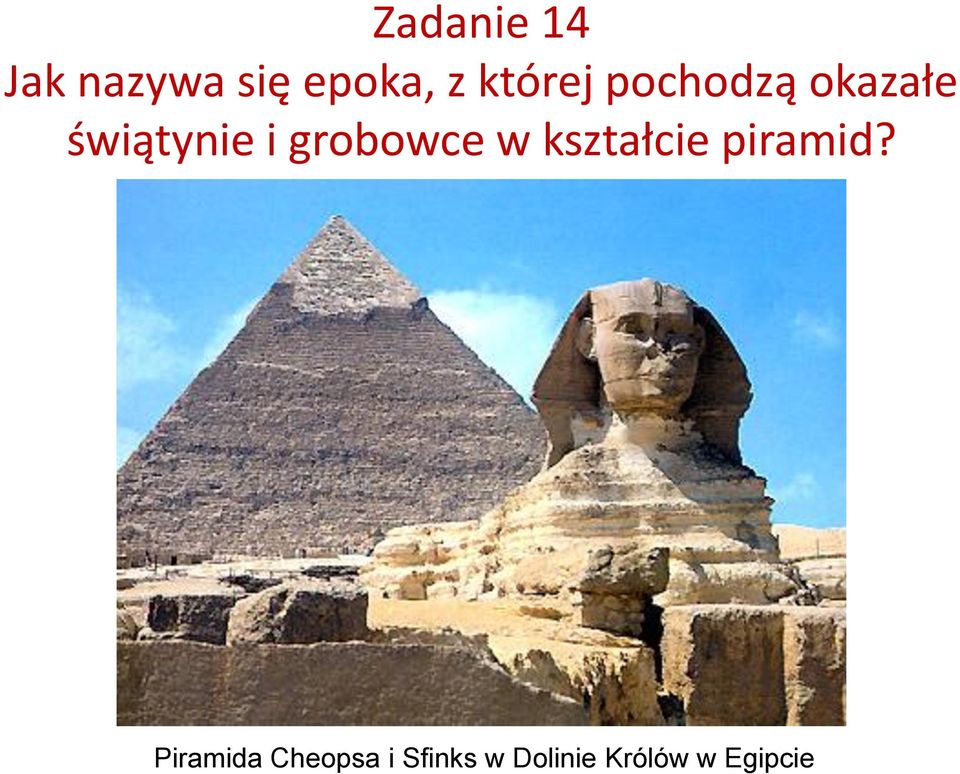 grobowce w kształcie piramid?