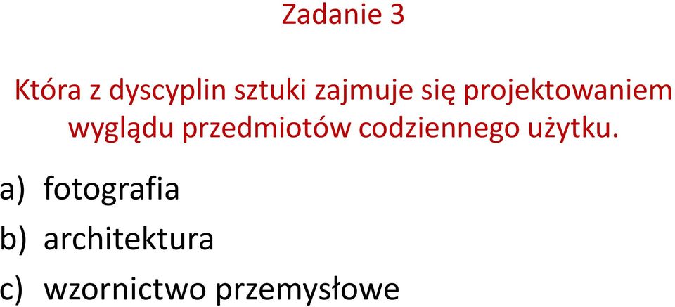 przedmiotów codziennego użytku.