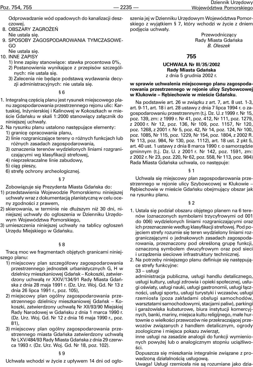 3) Zalecenia nie bêd¹ce podstaw¹ wydawania decyzji administracyjnych: nie ustala siê. 6 1.