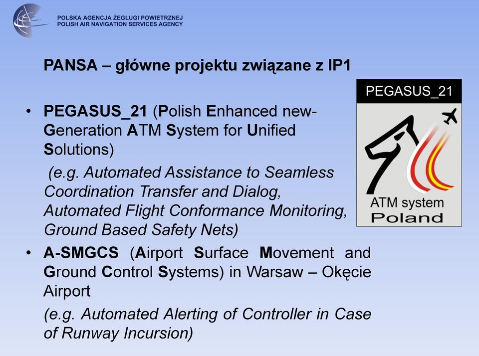 Automated Assistance to Seamless Coordination Transfer and Dialog, Automated Flight Conformance