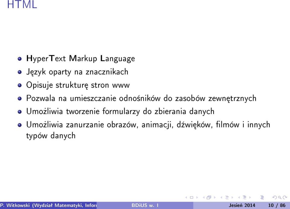 do zbierania danych Umo»liwia zanurzanie obrazów, animacji, d¹wi ków, lmów i innych typów