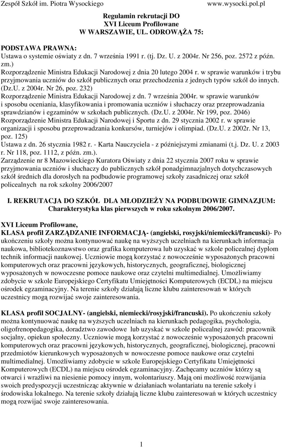 z 2004r. Nr 26, poz. 232) Rozporządzenie Ministra Edukacji Narodowej z dn. 7 września 2004r.