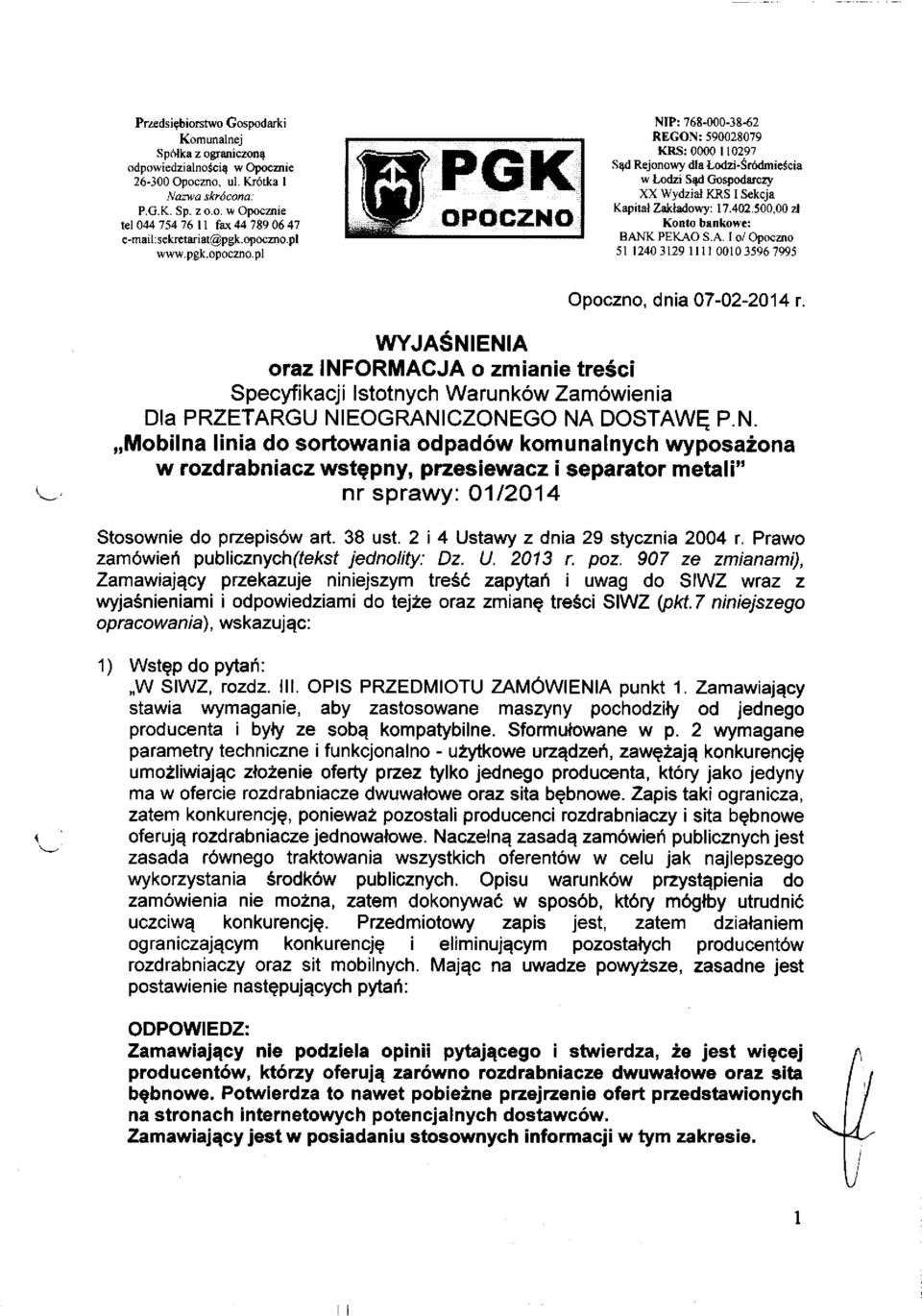 500,00 zł Konto bankowe: BANK PEKAO S.A. I o/ Opoczno 51 1240 3129 1111 0010 3596 7995 Opoczno, dnia 07-02-2014 r.