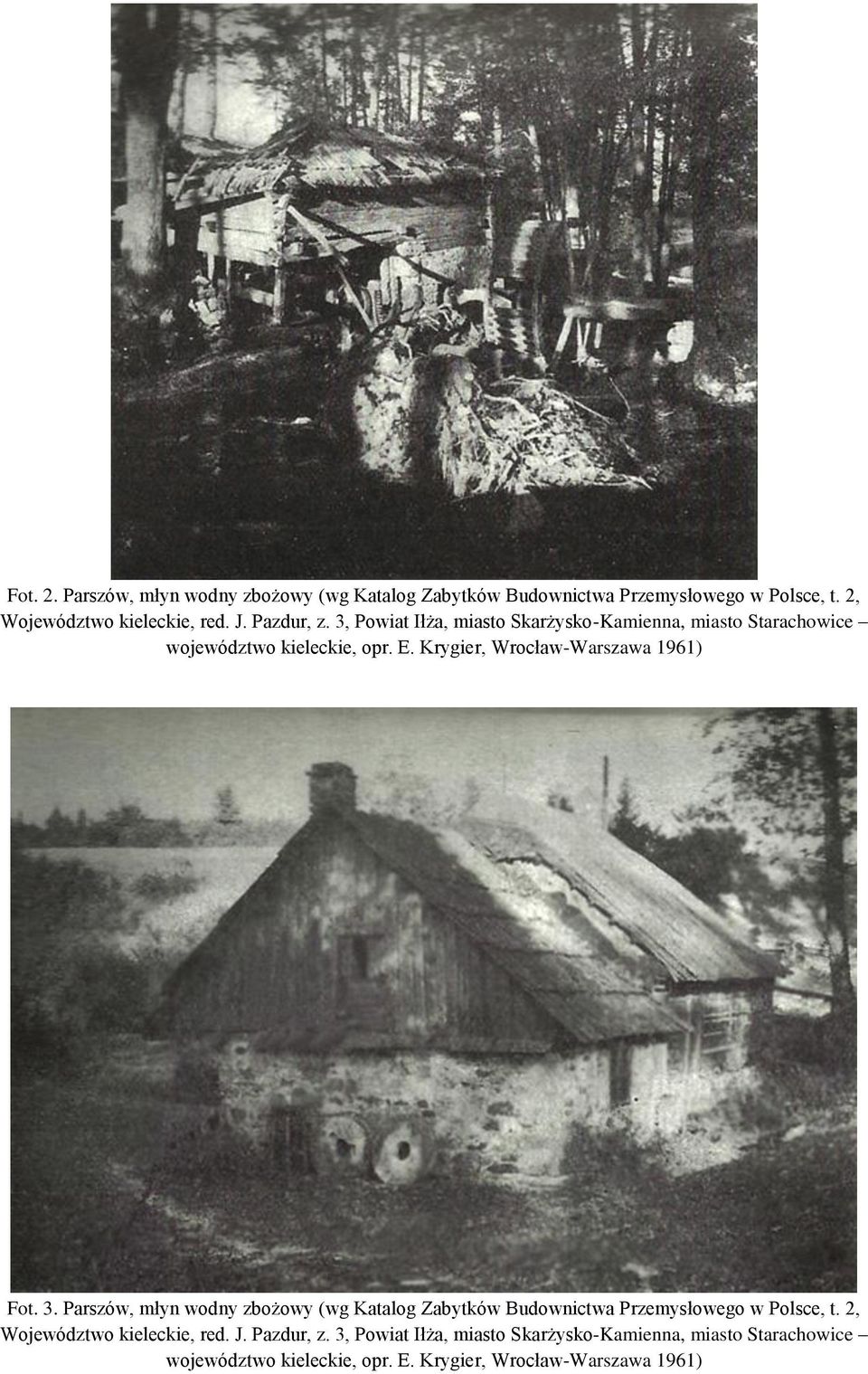 Krygier, Wrocław-Warszawa 1961) Fot. 3. Parszów, młyn wodny zbożowy (wg Katalog Zabytków Budownictwa Przemysłowego w Polsce, t.