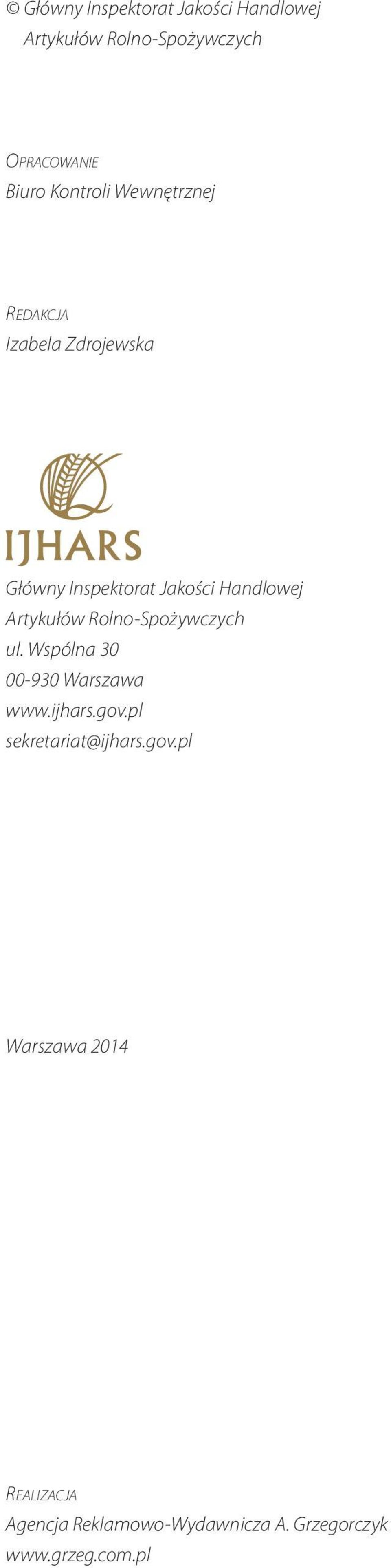 Artykułów Rolno-Spożywczych ul. Wspólna 30 00-930 Warszawa www.ijhars.gov.