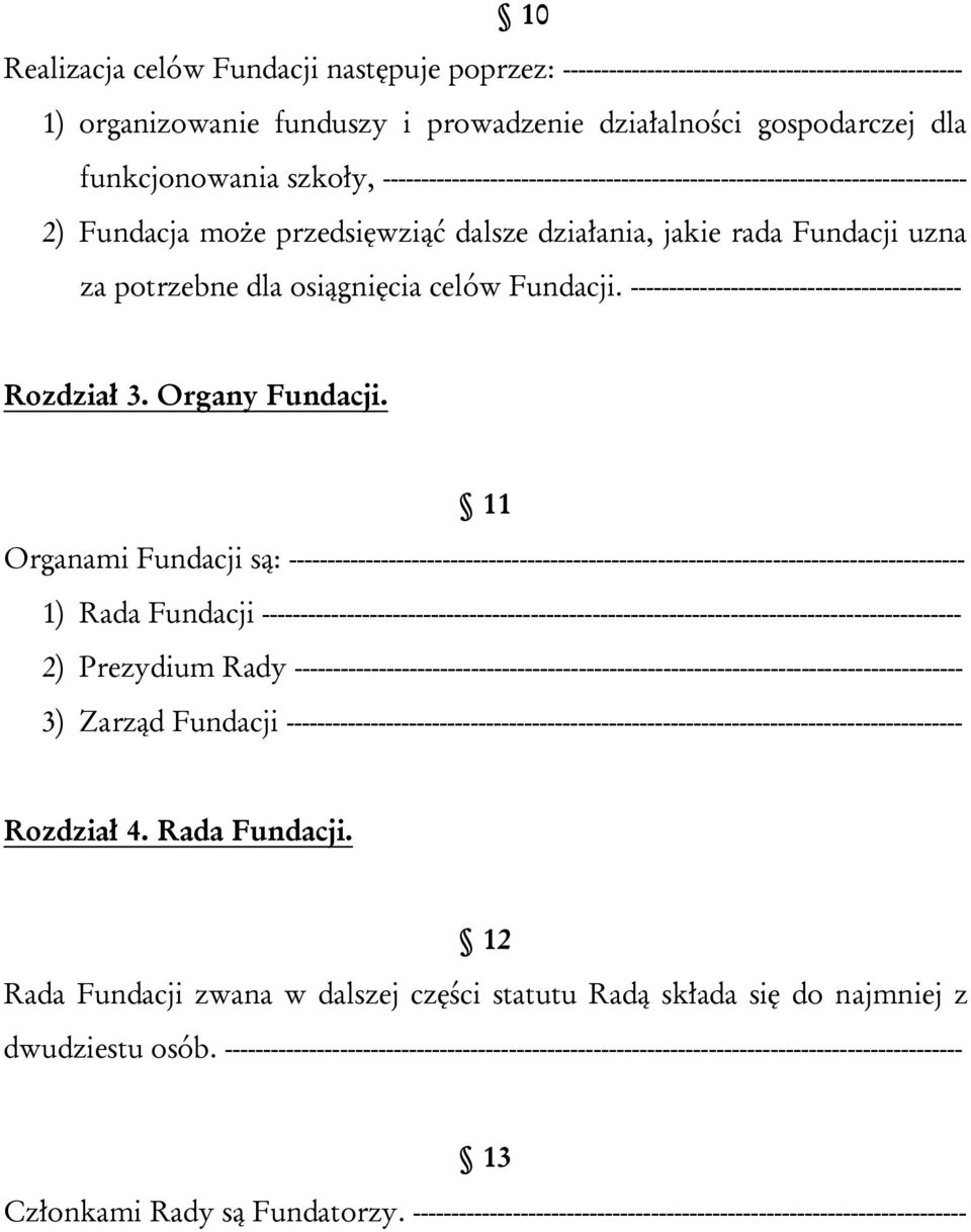 ------------------------------------------- Rozdział 3. Organy Fundacji.