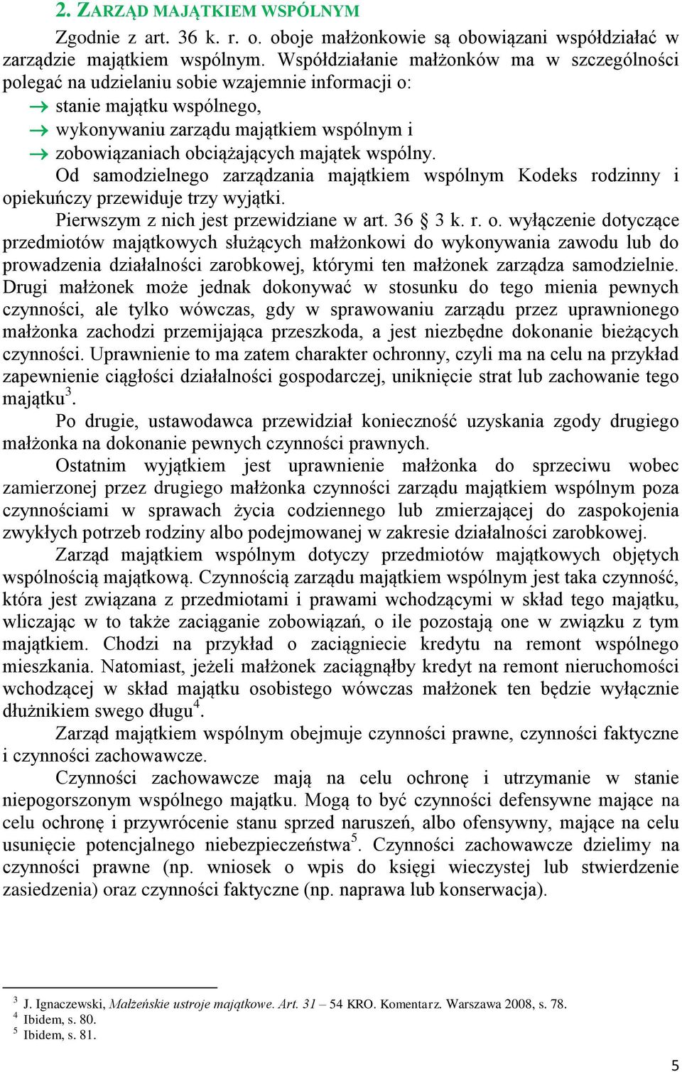 wspólny. Od samodzielnego zarządzania majątkiem wspólnym Kodeks rodzinny i op