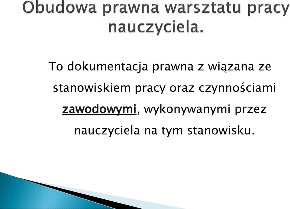 czynnościami zawodowymi,