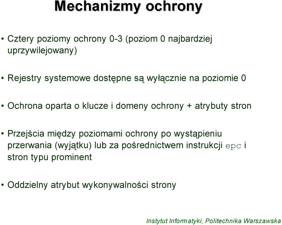 ochrony + atrybuty stron Przejścia między poziomami ochrony po wystąpieniu przerwania