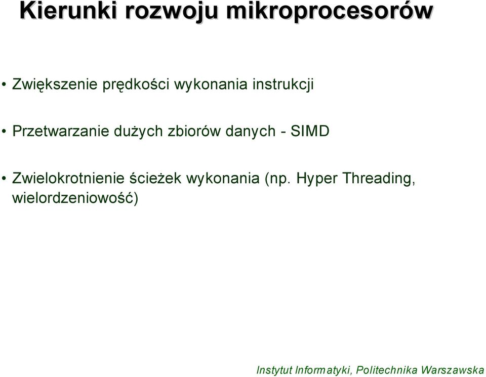 dużych zbiorów danych - SIMD Zwielokrotnienie