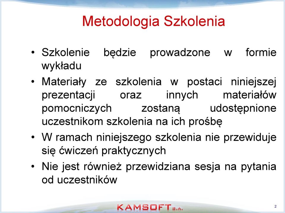 udostępnione uczestnikom szkolenia na ich prośbę W ramach niniejszego szkolenia nie