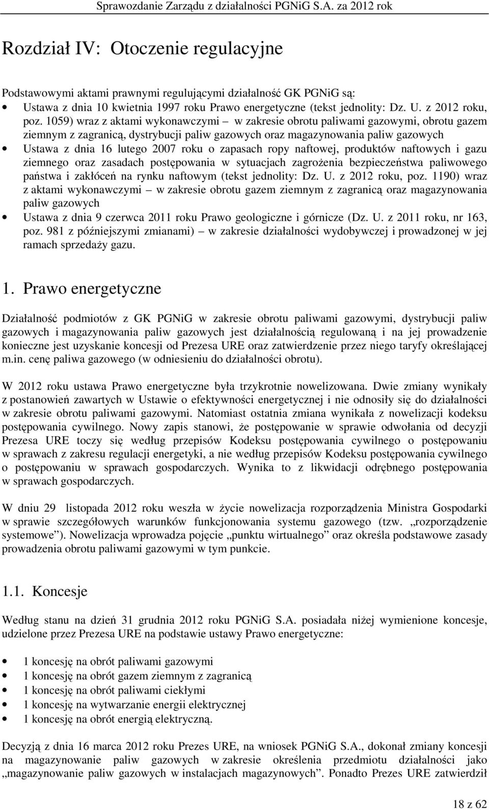 o zapasach ropy naftowej, produktów naftowych i gazu ziemnego oraz zasadach postępowania w sytuacjach zagrożenia bezpieczeństwa paliwowego państwa i zakłóceń na rynku naftowym (tekst jednolity: Dz. U.