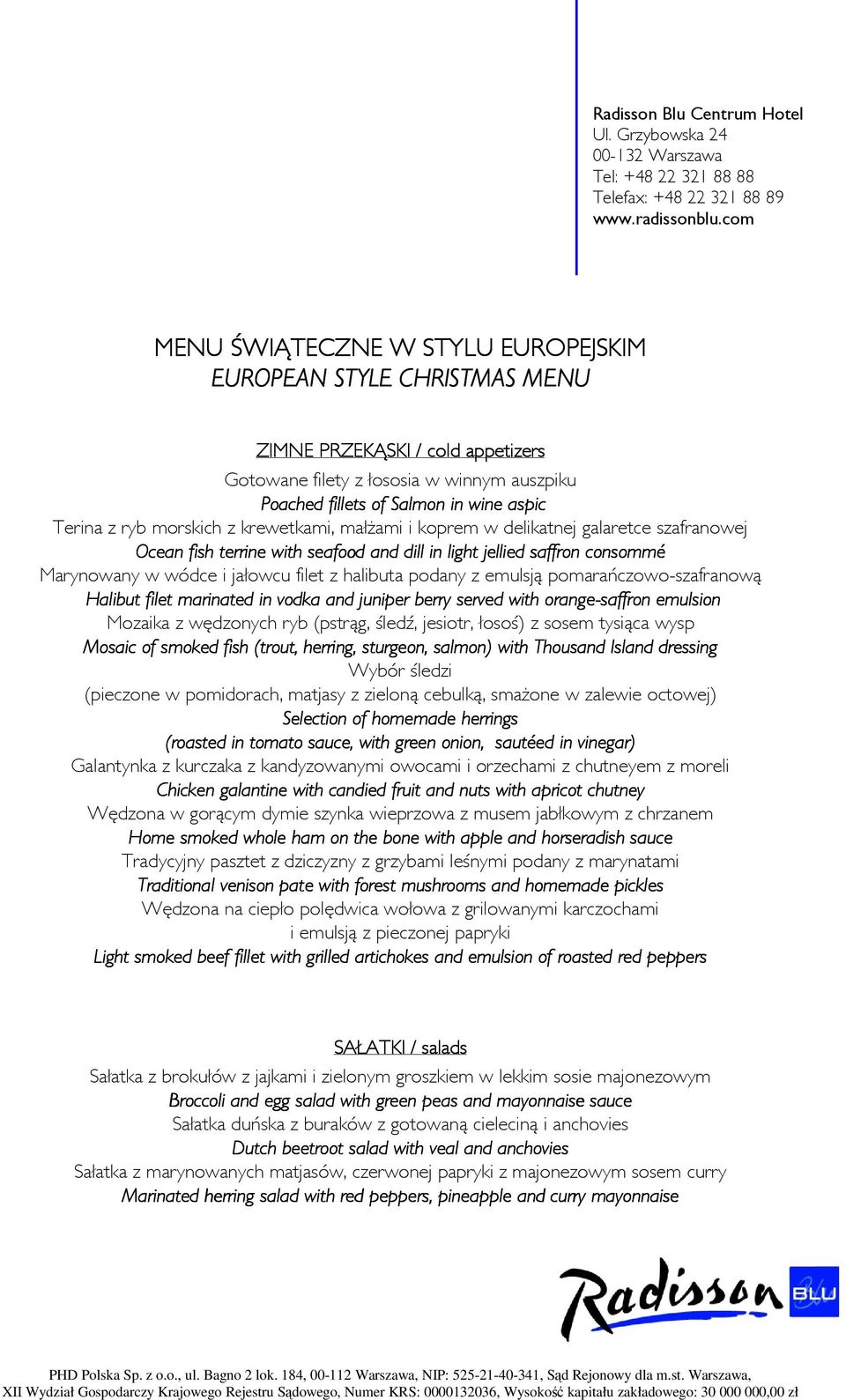 podany z emulsją pomarańczowo-szafranową Halibut filet marinated in vodka and juniper berry served with orange-saffron affron emulsion Mozaika z wędzonych ryb (pstrąg, śledź, jesiotr, łosoś) z sosem