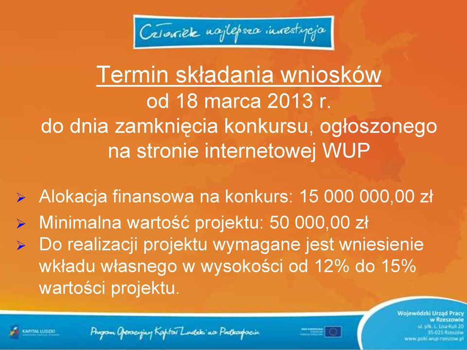 finansowa na konkurs: 15 000 000,00 zł Minimalna wartość projektu: 50 000,00