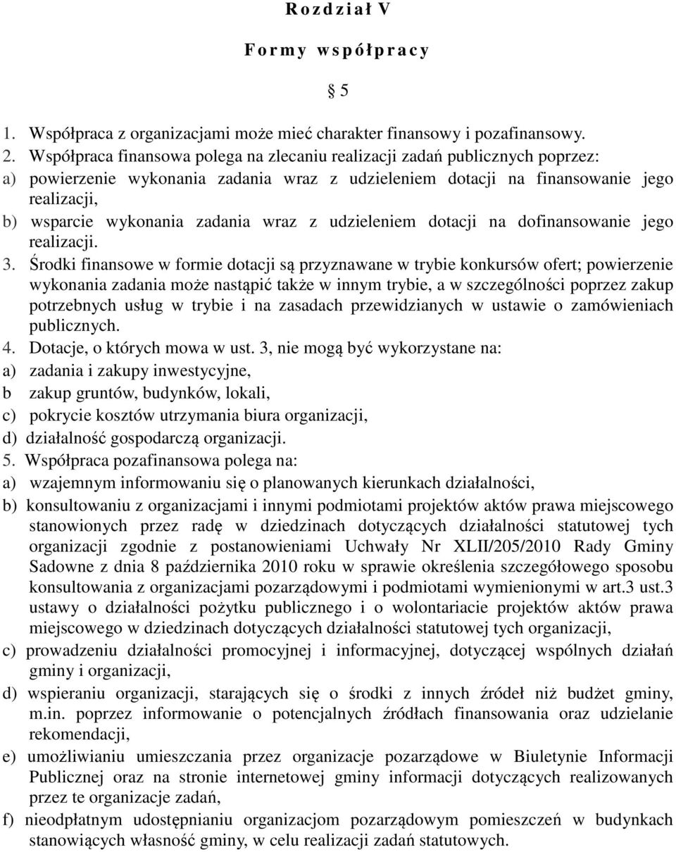 zadania wraz z udzieleniem dotacji na dofinansowanie jego realizacji. 3.