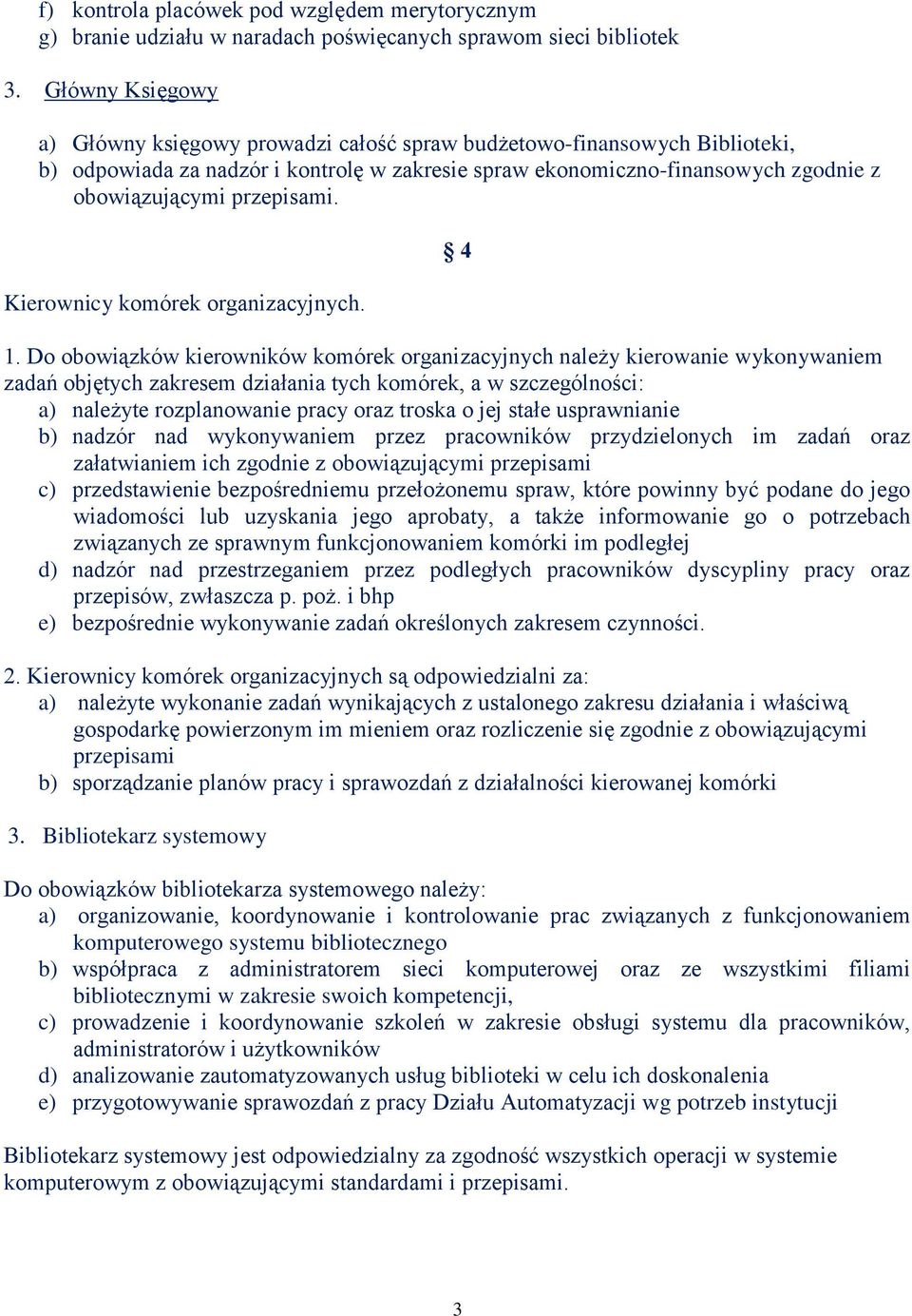 przepisami. Kierownicy komórek organizacyjnych. 4 1.