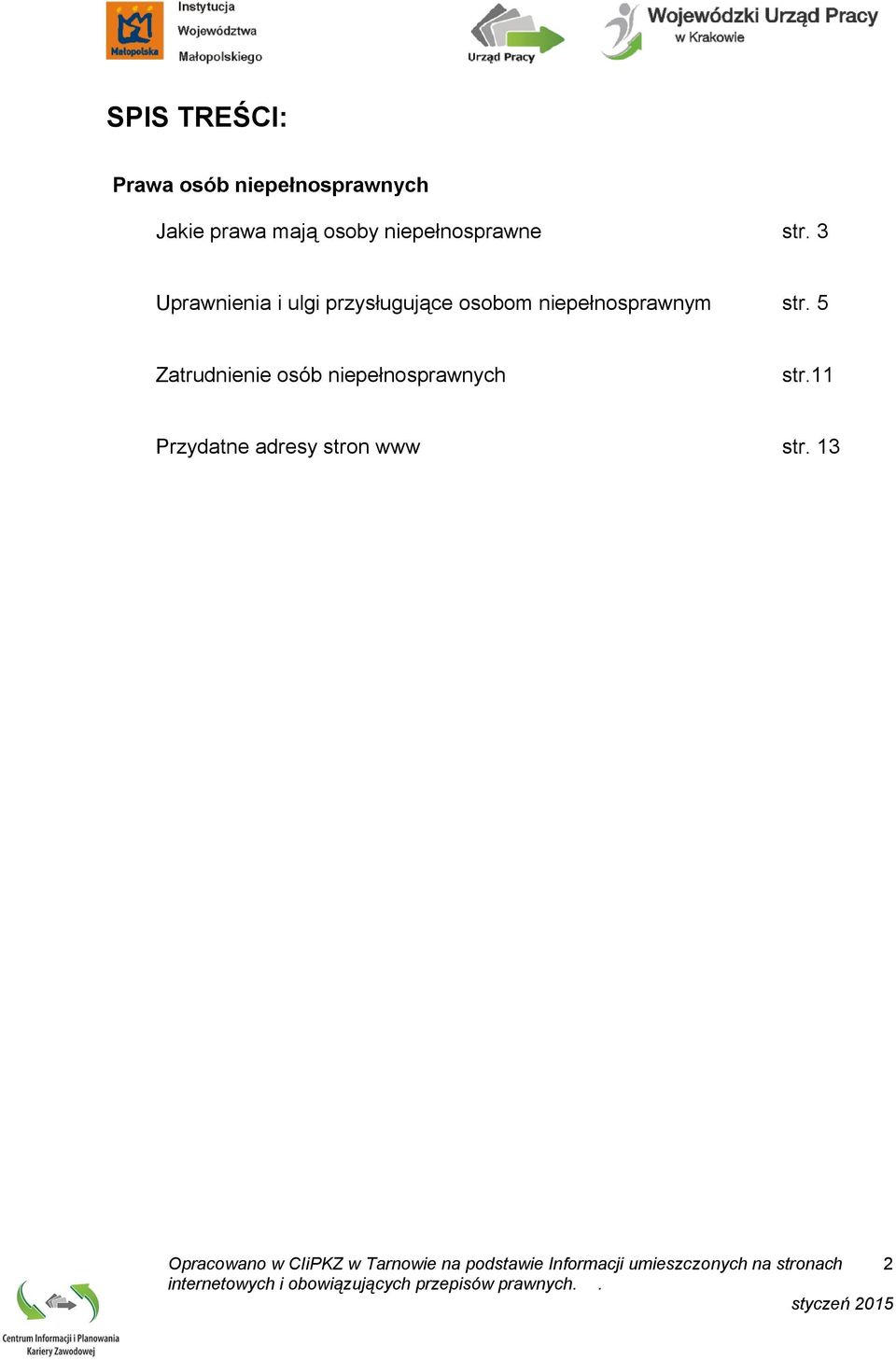 3 Uprawnienia i ulgi przysługujące osobom niepełnosprawnym str.