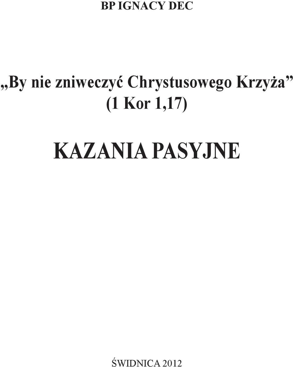 Krzyża (1 Kor 1,17)