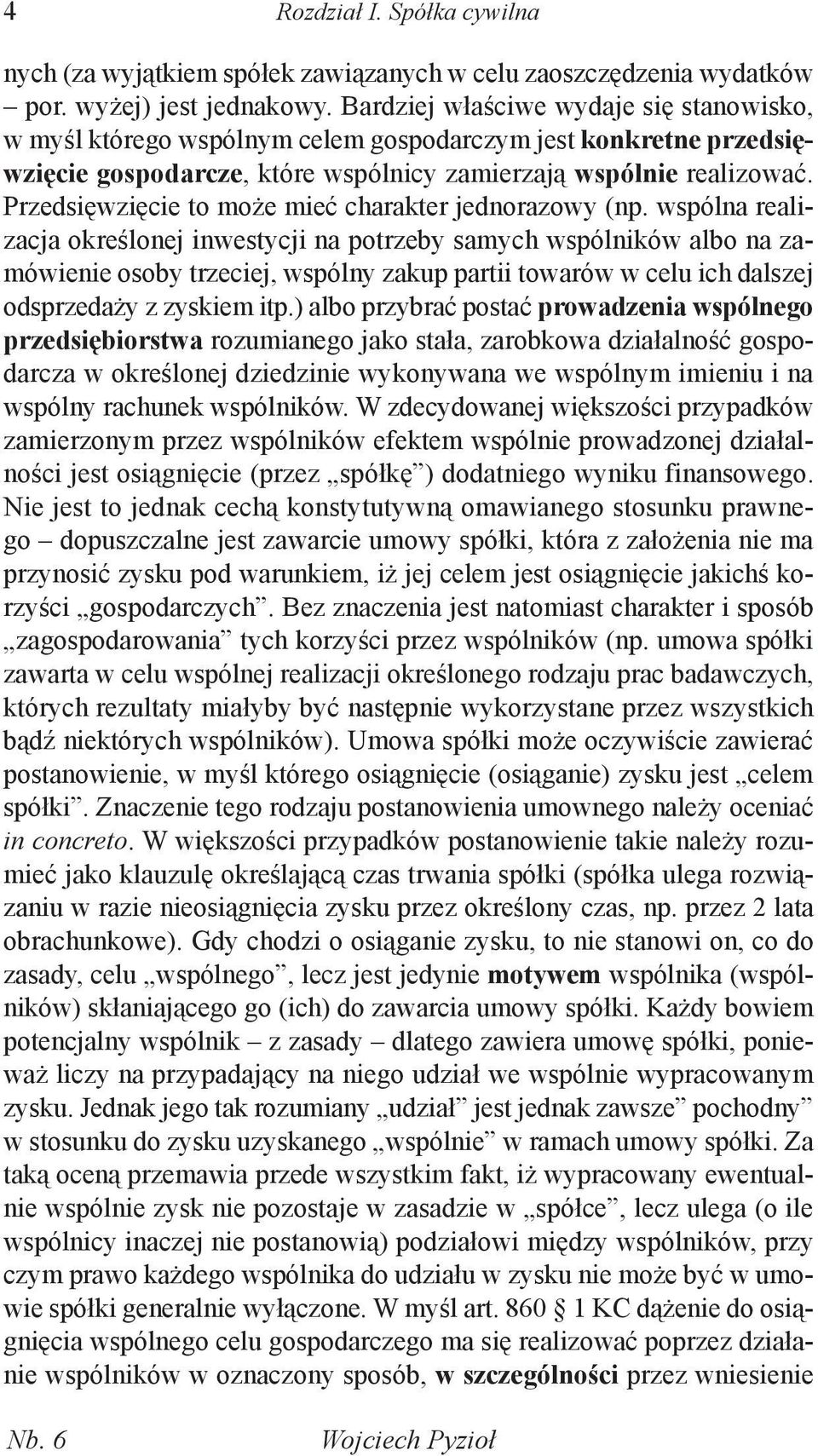 Przedsięwzięcie to może mieć charakter jednorazowy (np.