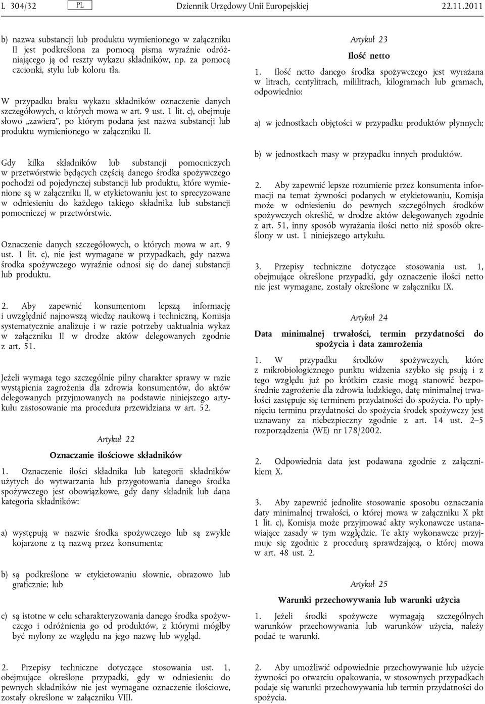 za pomocą czcionki, stylu lub koloru tła. W przypadku braku wykazu składników oznaczenie danych szczegółowych, o których mowa w art. 9 ust. 1 lit.