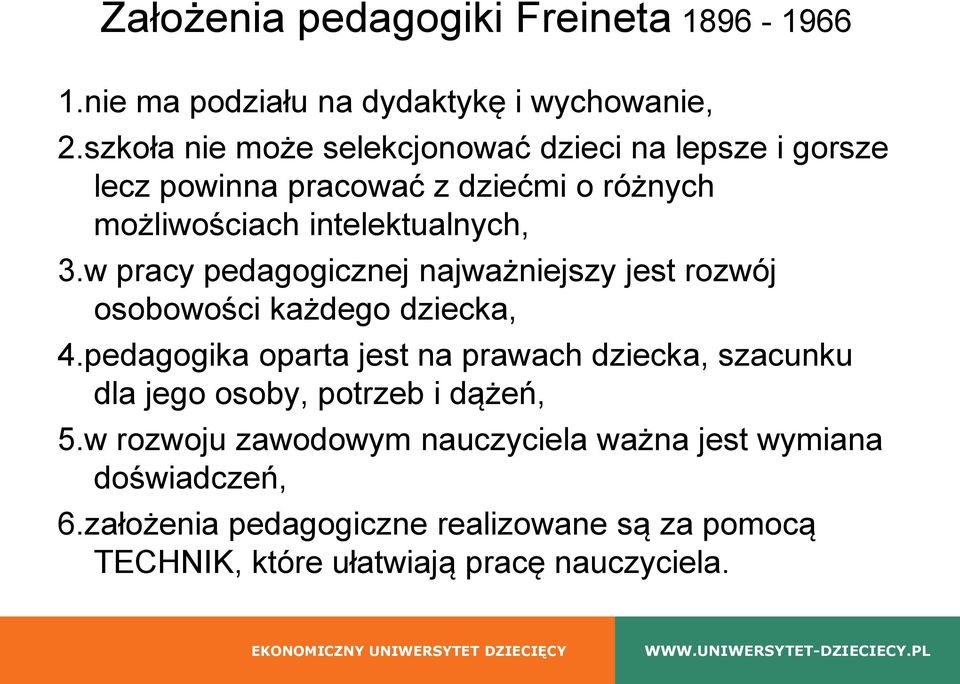 w pracy pedagogicznej najważniejszy jest rozwój osobowości każdego dziecka, 4.