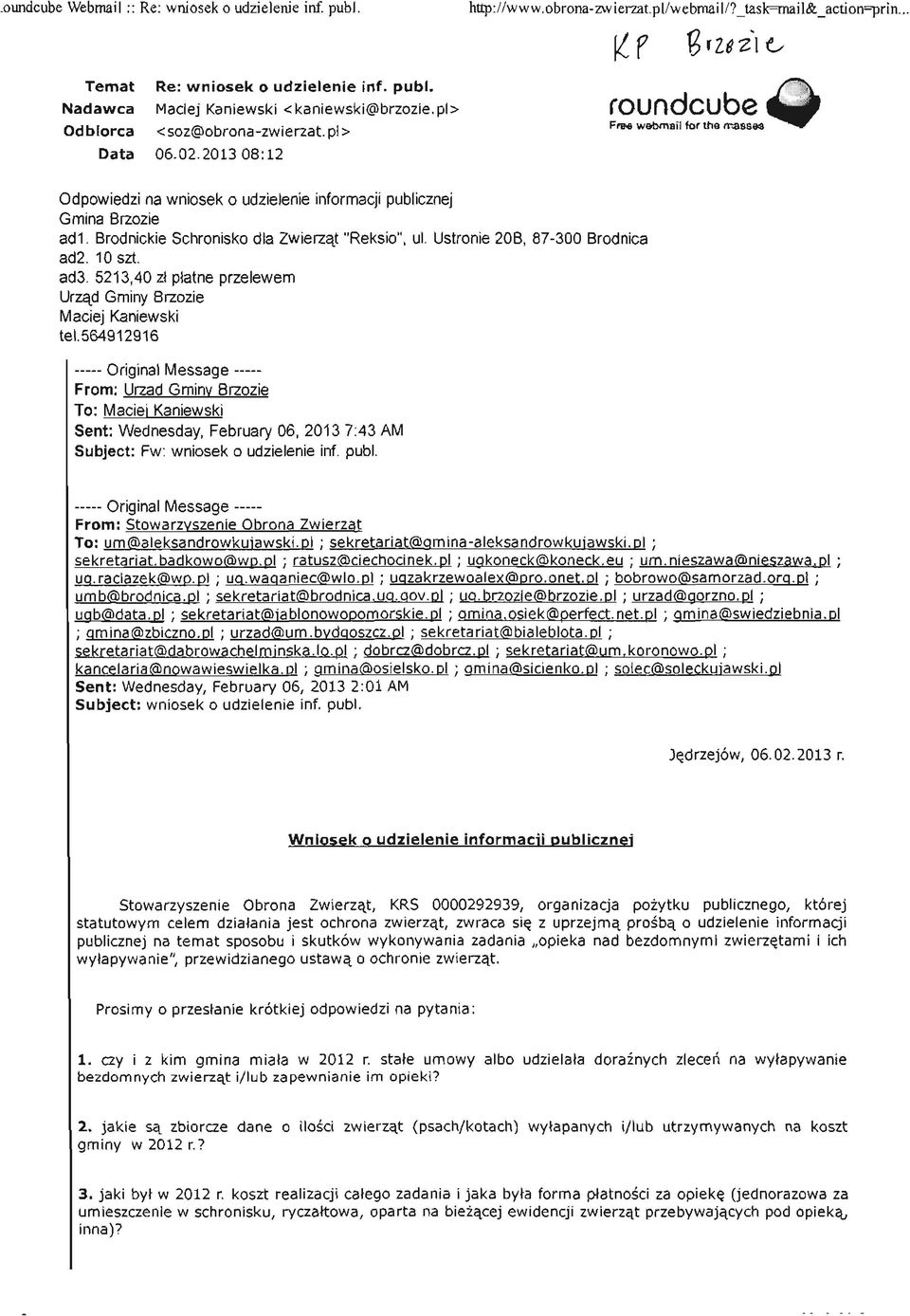 Ustronie 20B, 87-300 Brodnica ad2. 10szt. ad3. 5213,40 zł płatne przelewem Urząd Gminy Brzozie Maciej Kaniewski tel.