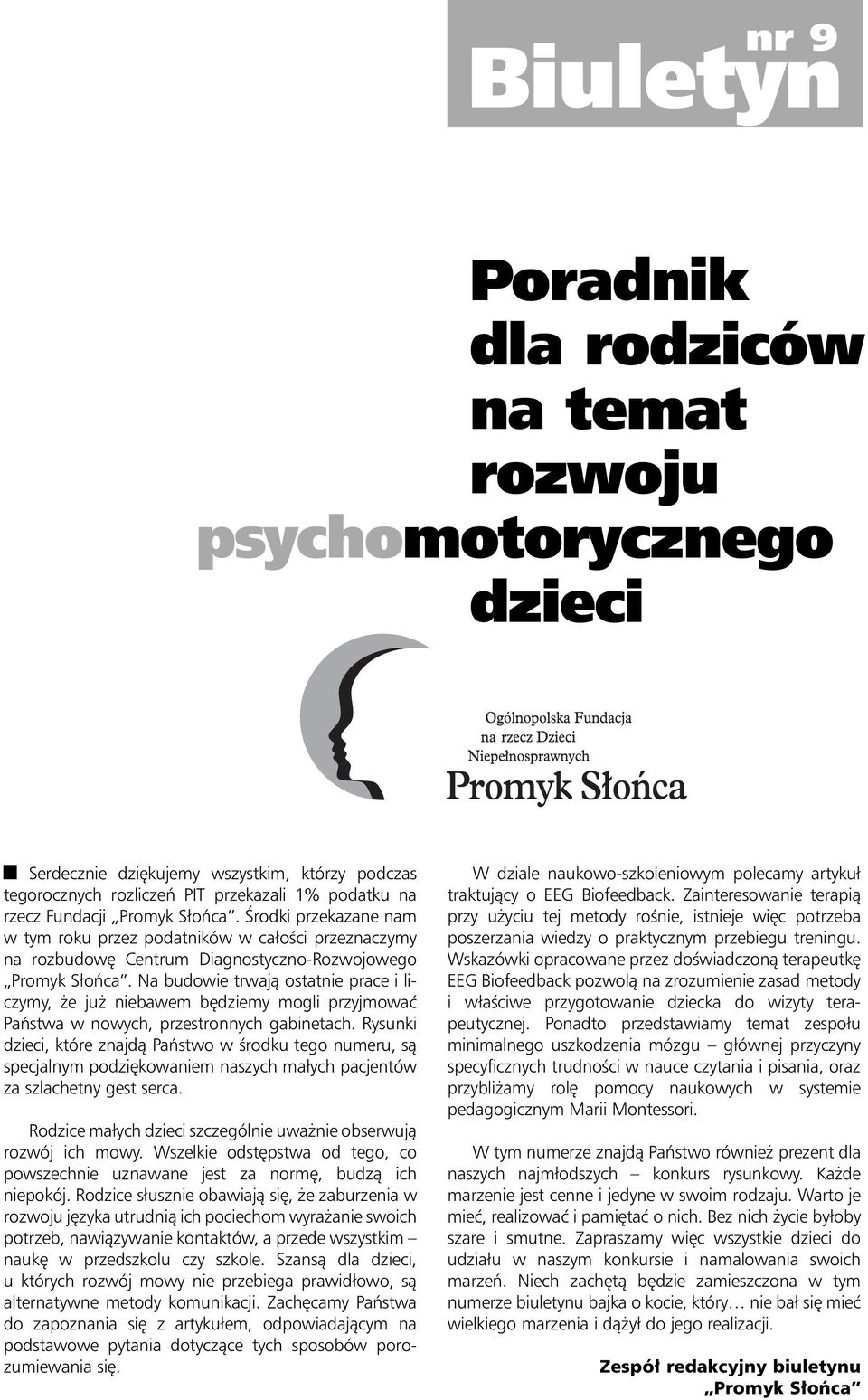 Na budowie trwajà ostatnie prace i li - czymy, e ju niebawem b dziemy mogli przyjmowaç Paƒstwa w nowych, przestronnych gabinetach.