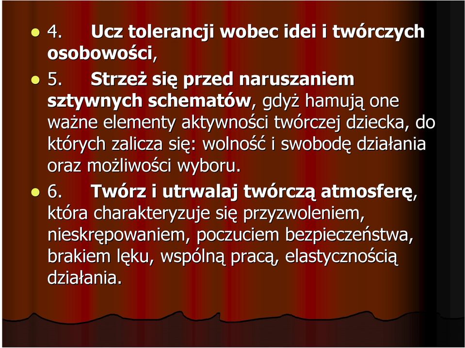 których zalicza się: : wolność i swobodę działania ania oraz moŝliwo liwości wyboru. 6.