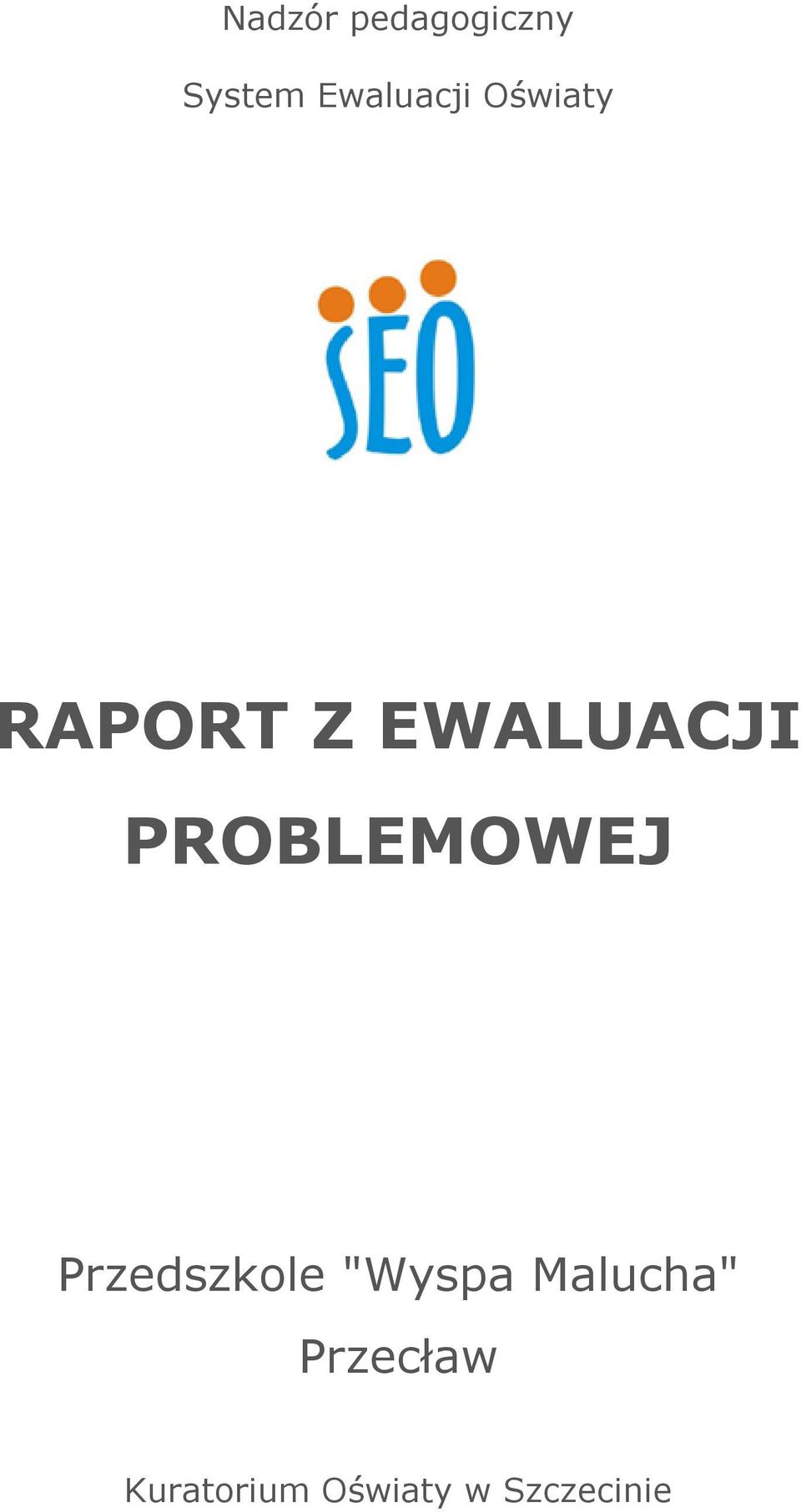 EWALUACJI PROBLEMOWEJ Przedszkole