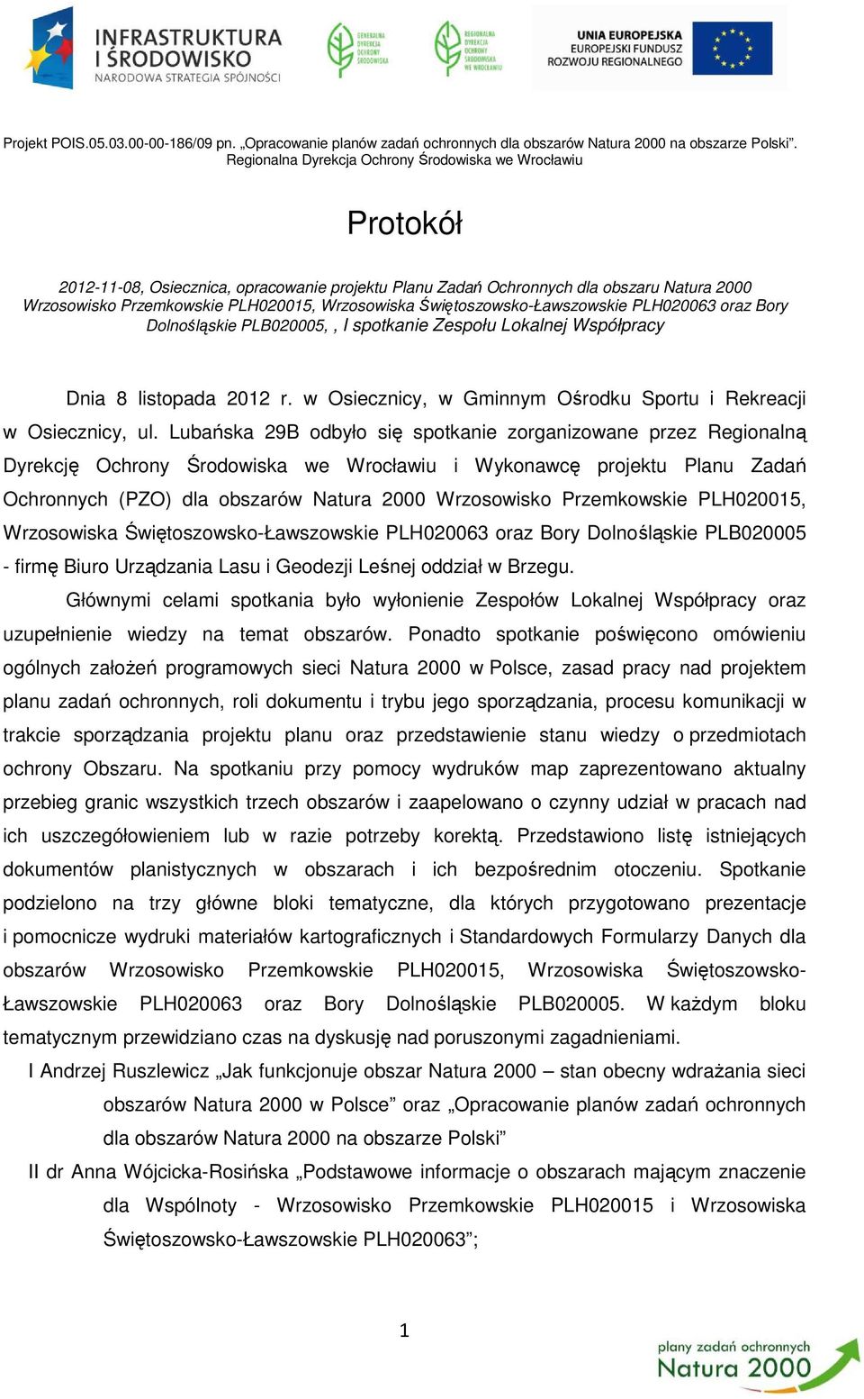 Wrzosowiska Świętoszowsko-Ławszowskie PLH020063 oraz Bory Dolnośląskie PLB020005,, I spotkanie Zespołu Lokalnej Współpracy Dnia 8 listopada 2012 r.