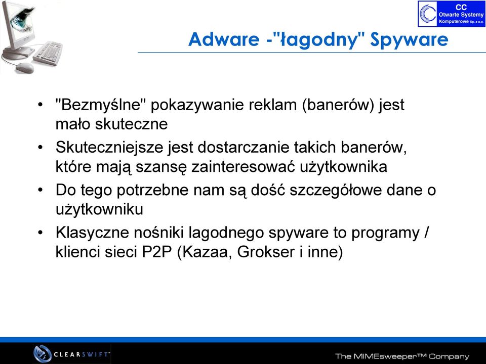 zainteresować użytkownika Do tego potrzebne nam są dość szczegółowe dane o