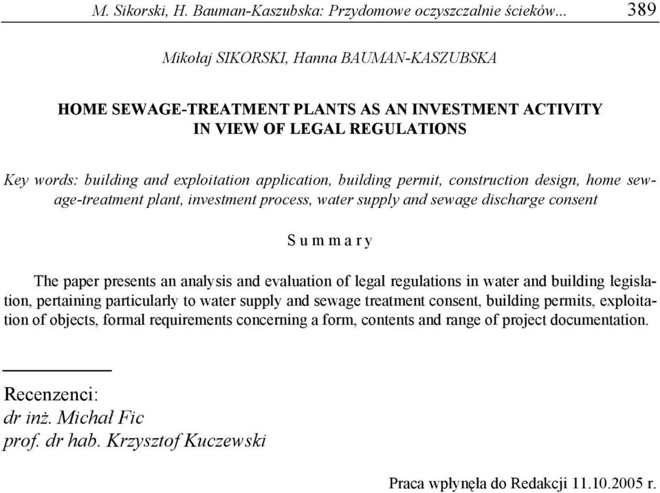 construction design, home sewage-treatment plant, investment process, water supply and sewage discharge consent S u m m a r y The paper presents an analysis and evaluation of legal regulations in