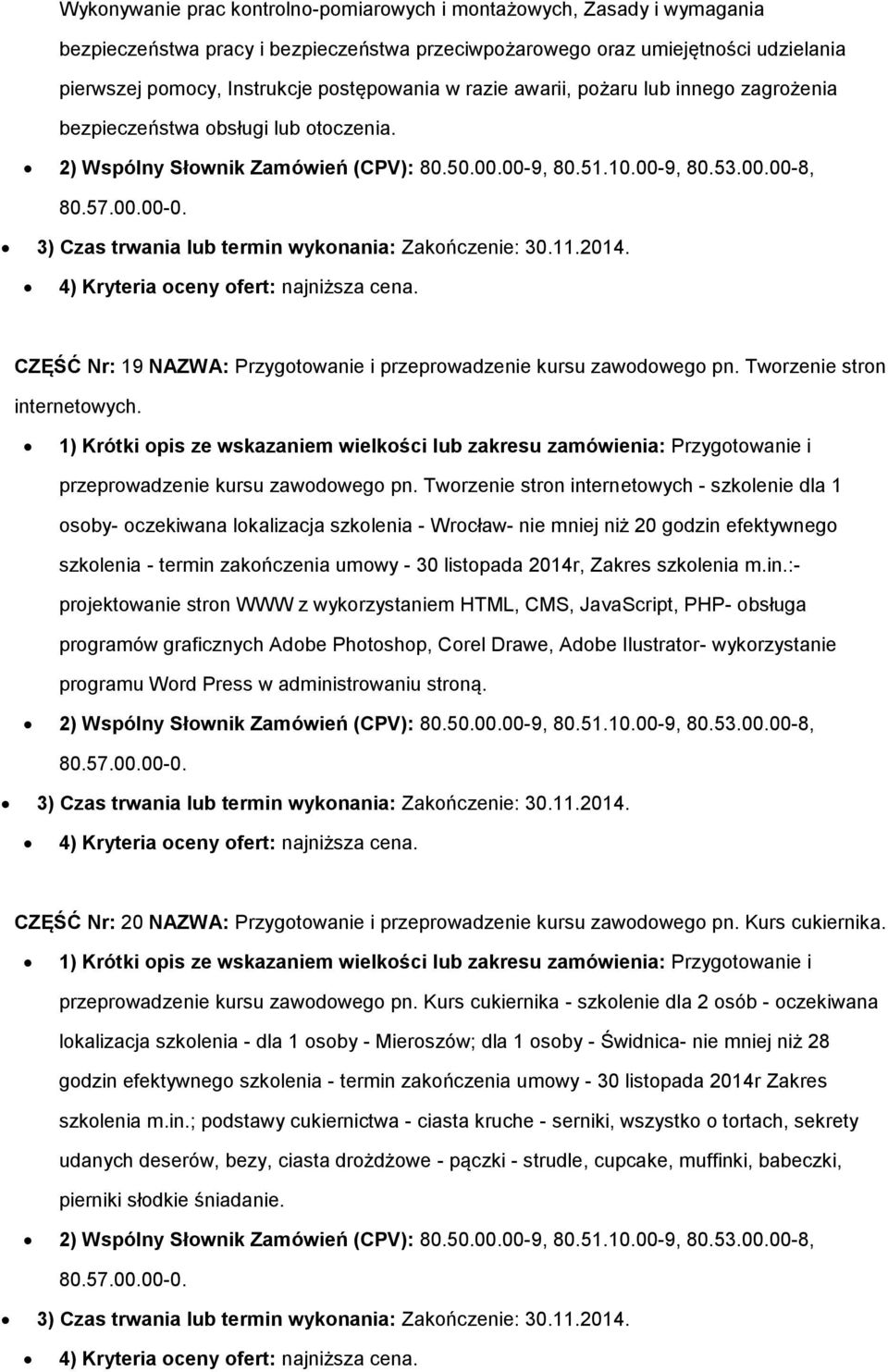 11.2014. CZĘŚĆ Nr: 19 NAZWA: Przygotowanie i przeprowadzenie kursu zawodowego pn.