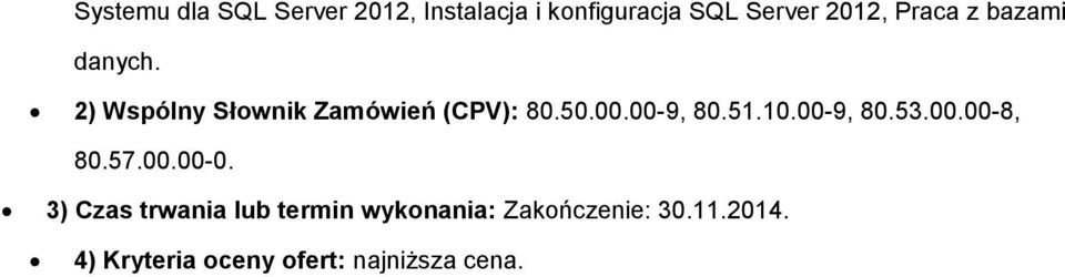 2) Wspólny Słownik Zamówień (CPV): 80.50.00.00-9, 80.51.10.