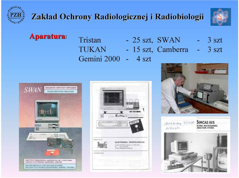 -25 szt, SWAN - 3 szt TUKAN -15