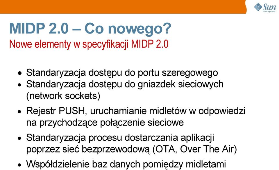 (network sockets) Rejestr PUSH, uruchamianie midletów w odpowiedzi na przychodzące połączenie