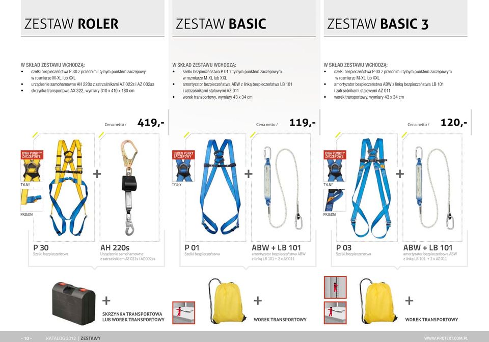 amortyzator bezpieczeństwa ABW z linką bezpieczeństwa LB 101 i zatrzaśnikami stalowymi AZ 011 worek transportowy, wymiary 43 x 34 cm W SKŁAD ZESTAWU WCHODZĄ: szelki bezpieczeństwa P 03 z przednim i